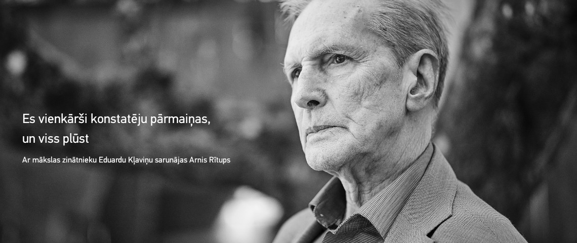 Es vienkārši konstatēju pārmaiņas, un viss plūst