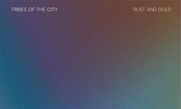 Tribes of the City "Rust and Gold"