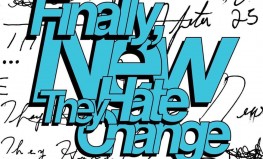 They Hate Change "Finally, New"