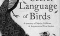 Adele Nozedara "Putnu slepenā valoda. Mītu, folkloras un iedvesmojošu patiesu stāstu krājums. "