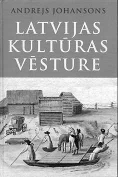 Andrejs Johansons "Latvijas kultūras vēsture 1710–1800"