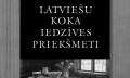 Augusts Bīlenšteins. "Latviešu koka celtnes un iedzīves priekšmeti"