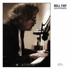 Bill Fay “Life is People”