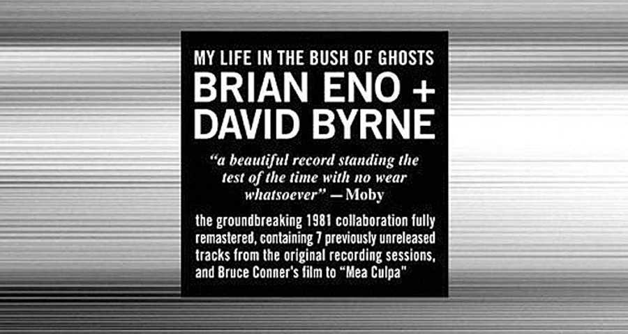 Brian Eno, David Byrne "My Life in the Bush of Ghosts"