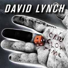 David Lynch “Crazy Clown Time”