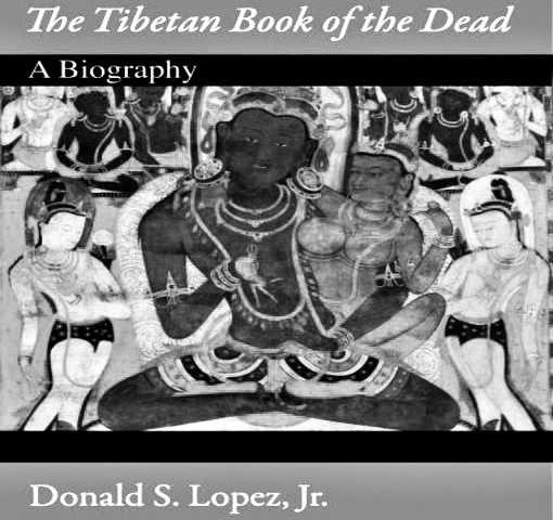 Donalds S. Lopezs jnr. "Tibetas mirušo grāmata: biogrāfija"