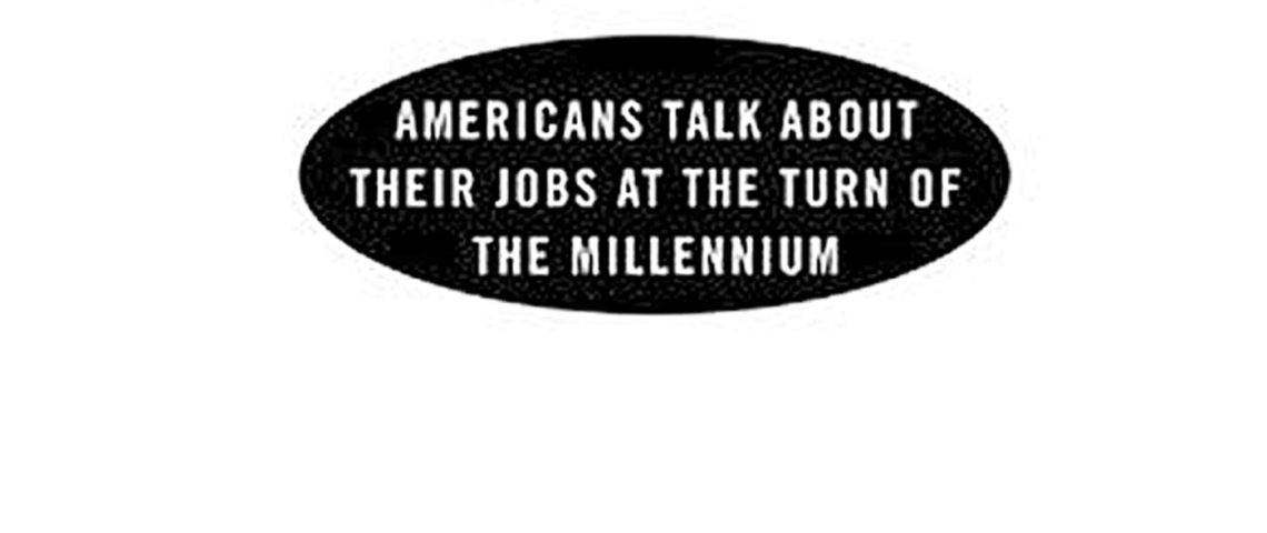 GIG: Americans Talk about Their Jobs