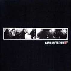 Johnny Cash “Unearthed”
