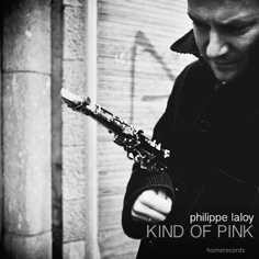 Philippe Laloy "Kind Of Pink"