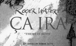 Roger Waters "Ca Ira"