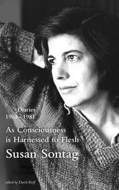 Sūzena Zontāga "Tā kā apziņa ir piejūgta miesai. Dienasgrāmatas 1963–1981"