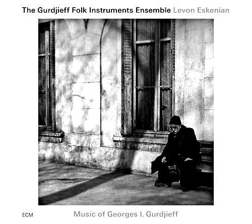 The Gurdjieff Folk Instruments Ensemble "Music of Georges I. Gurdjieff"