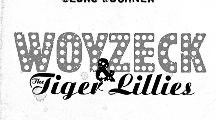 The Tiger Lillies "Woyzeck