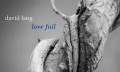 Lorelei Ensemble "David Lang: Love Fail"