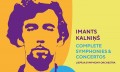 Liepājas Simfoniskais orķestris "Imants Kalniņš: Complete Symphonies & Concertos"